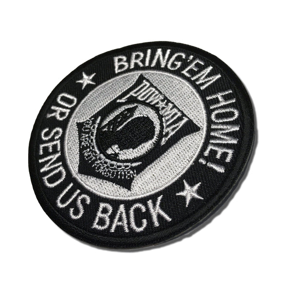 Bring Em Home or Send US Back Patch - PATCHERS Iron on Patch