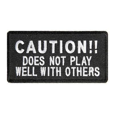 Caution Does Not Play Well With Others Patch - PATCHERS Iron on Patch