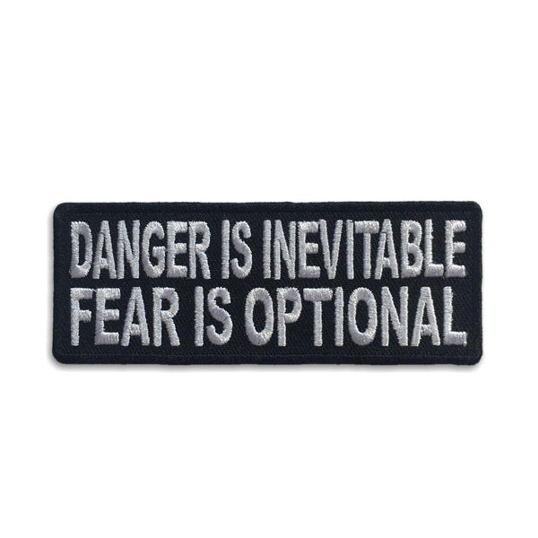 Danger is Inevitable Fear is Optional Patch - PATCHERS Iron on Patch