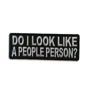 Do I Look Like A People Person Patch - PATCHERS Iron on Patch