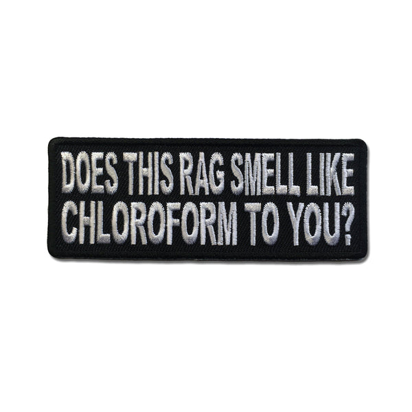 Does This Rag Smell Like Chloroform To You Patch - PATCHERS Iron on Patch