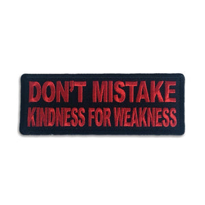Don't Mistake Kindness for Weakness Red Patch - PATCHERS Iron on Patch