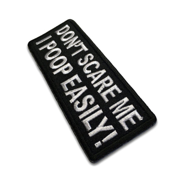Don't Scare me I Poop Easily Patch - PATCHERS Iron on Patch