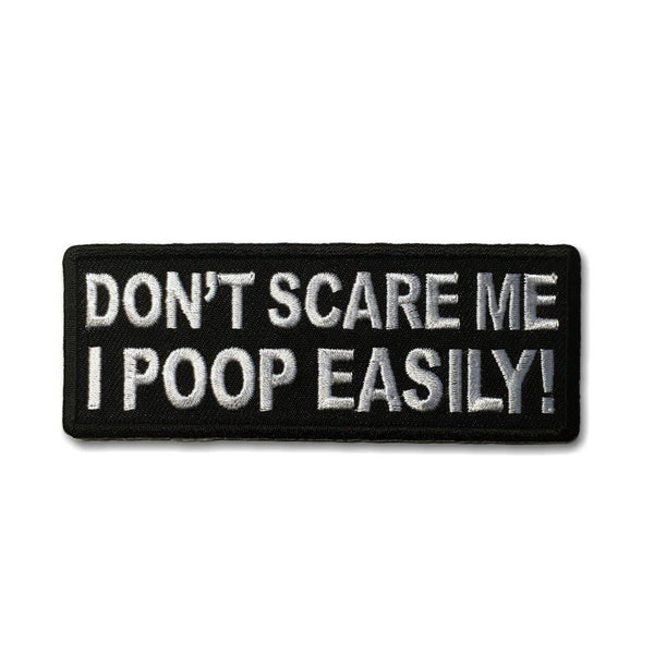 Don't Scare me I Poop Easily Patch - PATCHERS Iron on Patch