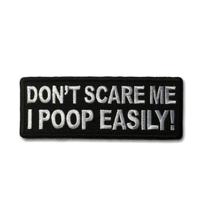 Don't Scare me I Poop Easily Patch - PATCHERS Iron on Patch