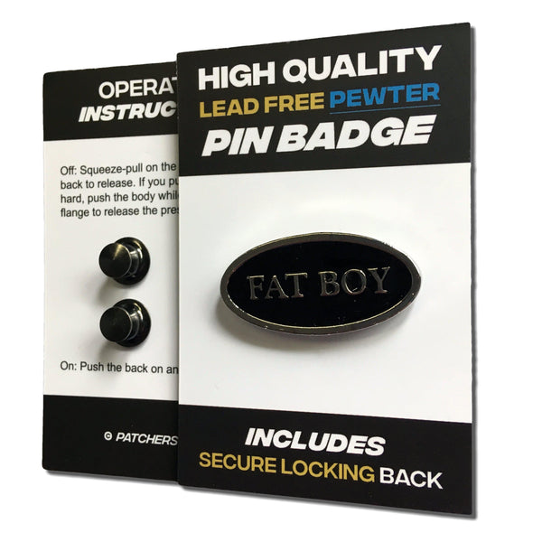 Fat Boy Pewter Pin Badge - PATCHERS Pin Badge