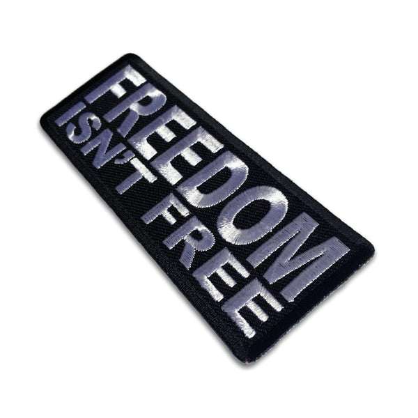 Freedom Isn't Free Patch - PATCHERS Iron on Patch
