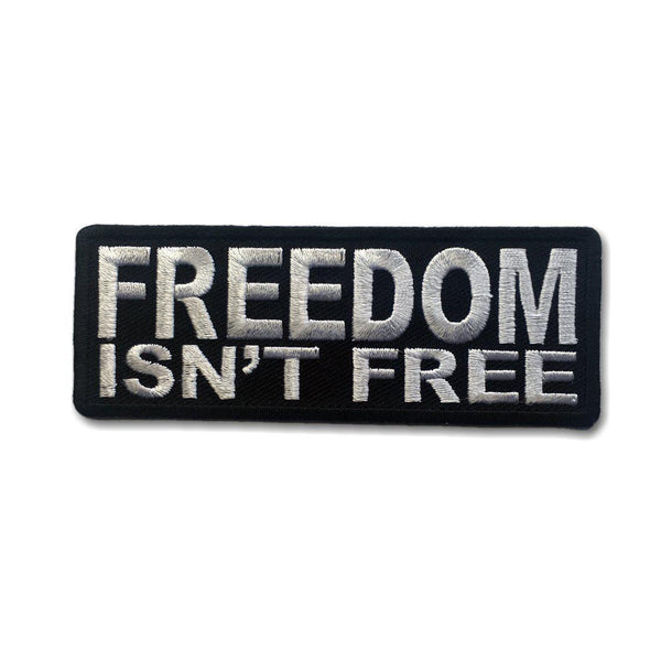 Freedom Isn't Free Patch - PATCHERS Iron on Patch