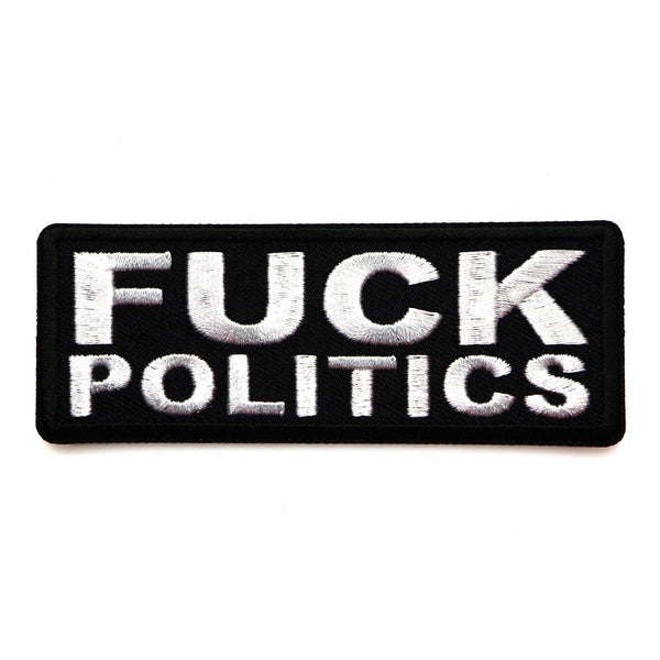 Fuck Politics Patch - PATCHERS Iron on Patch