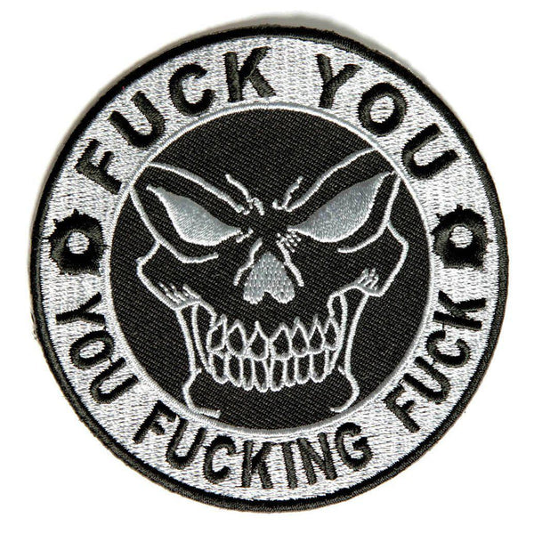 Fuck You You Fucking Fuck Skull Patch - PATCHERS Iron on Patch