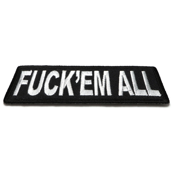 Fuck'em All Patch - PATCHERS Iron on Patch