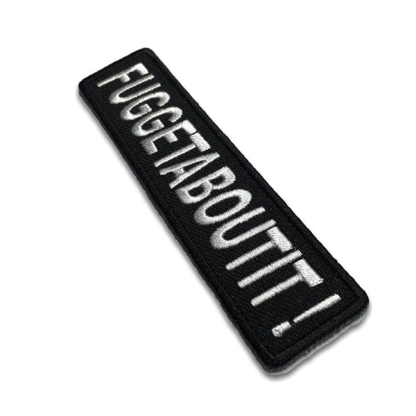 Fuggetaboutit! Patch - PATCHERS Iron on Patch