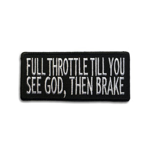 Full Throttle Til You See God Then Brake Patch - PATCHERS Iron on Patch