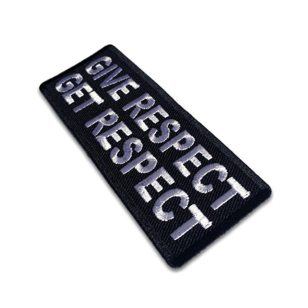 Give Respect Get Respect White on Black Patch - PATCHERS Iron on Patch
