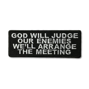 God Will Judge Our Enemies We'll Arrange The Meeting Patch - PATCHERS Iron on Patch