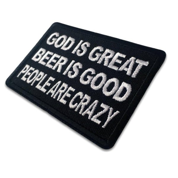 God is Great Beer is Good People Are Crazy Patch - PATCHERS Iron on Patch