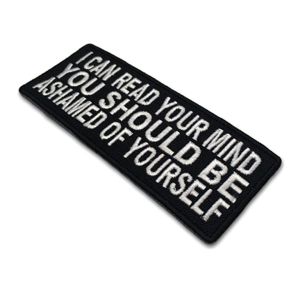 I Can Read Your Mind You Should Be Ashamed Patch - PATCHERS Iron on Patch