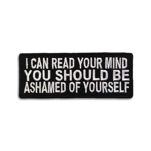 I Can Read Your Mind You Should Be Ashamed Patch - PATCHERS Iron on Patch
