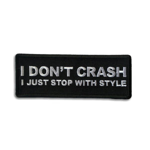 I Don't Crash I Just Stop With Style Patch - PATCHERS Iron on Patch