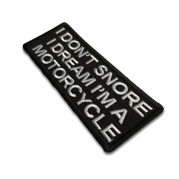 I Don't Snore I dream I'm a Motorcycle Patch - PATCHERS Iron on Patch