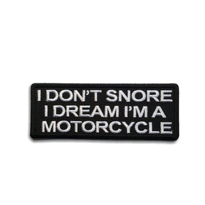 I Don't Snore I dream I'm a Motorcycle Patch - PATCHERS Iron on Patch