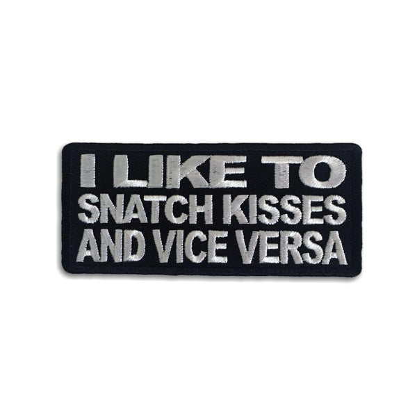 I Like To Snatch Kisses and Vice Versa Patch - PATCHERS Iron on Patch