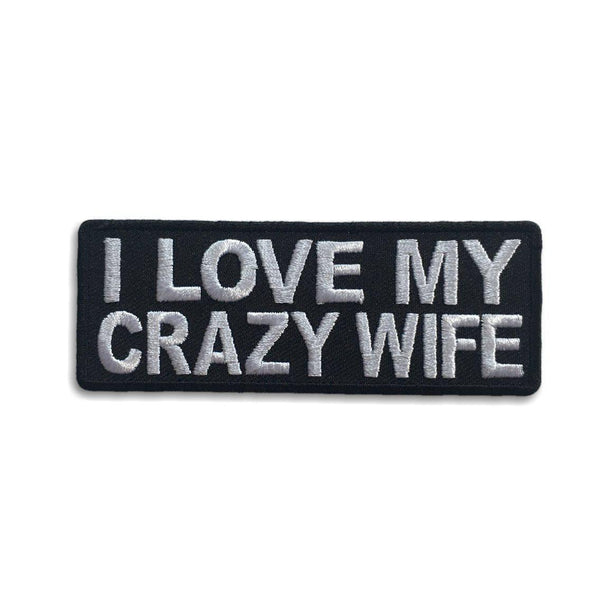 I Love My Crazy Wife Patch - PATCHERS Iron on Patch