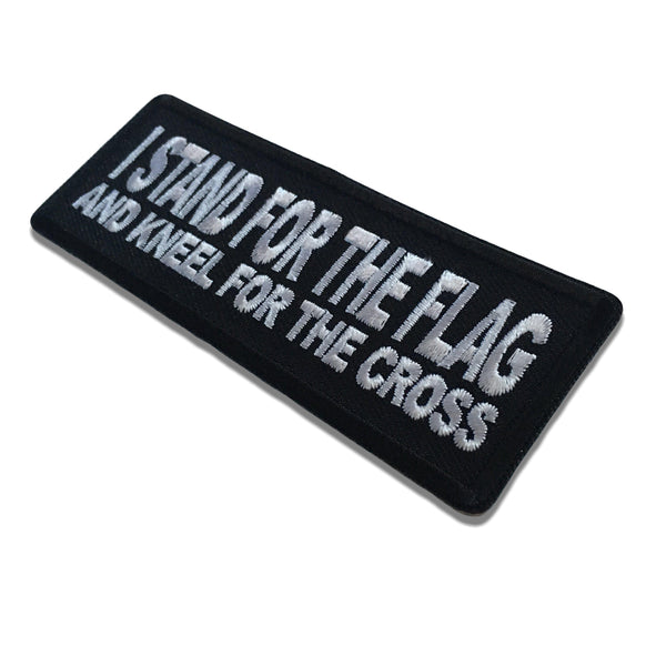 I Stand For The Flag And Kneel for The Cross Patch - PATCHERS Iron on Patch
