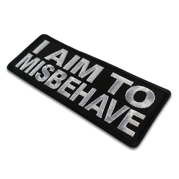 I aim to Misbehave Patch - PATCHERS Iron on Patch