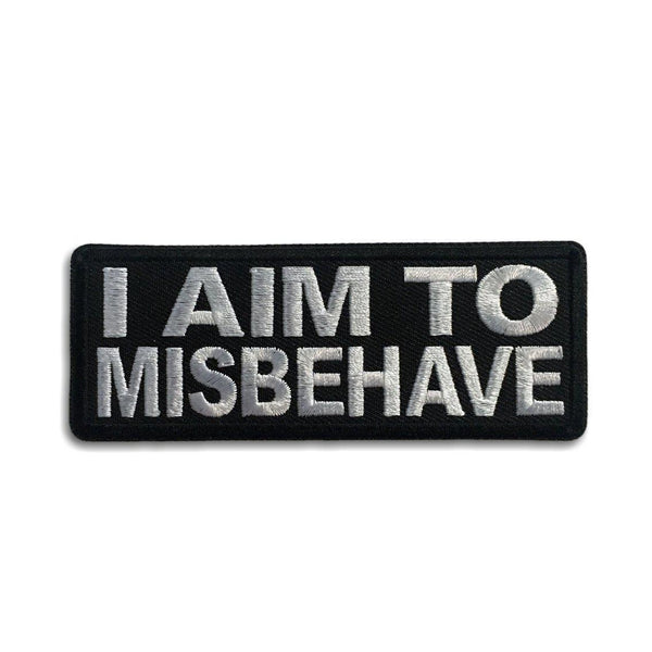 I aim to Misbehave Patch - PATCHERS Iron on Patch