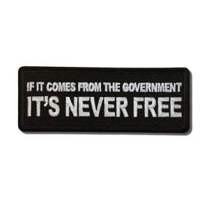 If It Comes from The Government It's Never Free Patch - PATCHERS Iron on Patch