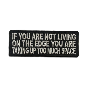 If You Are Not Living On The Edge Patch - PATCHERS Iron on Patch