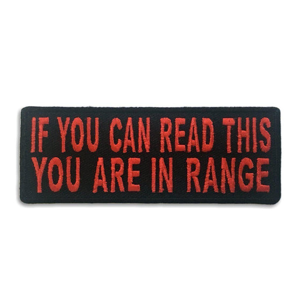If You Can Read This You Are In Range Patch in Red & Black - PATCHERS Iron on Patch