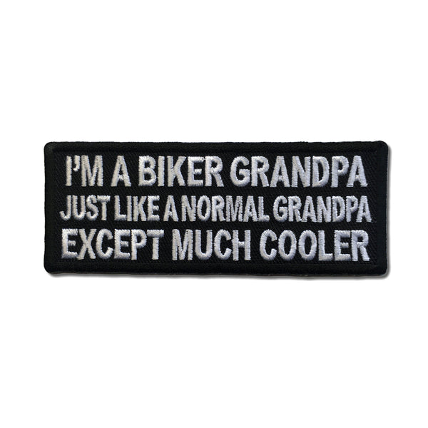 I'm A Biker GrandPa Just Like A Normal Grandpa Except Much Cooler Patch - PATCHERS Iron on Patch