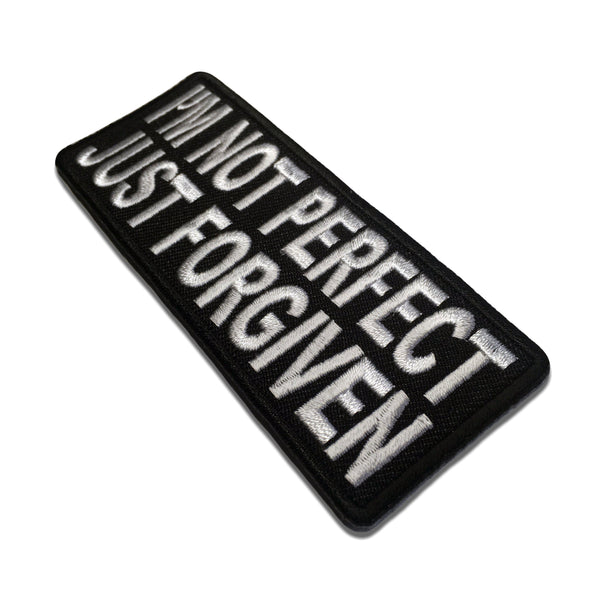 I'm Not Perfect Just Forgiven Patch - PATCHERS Iron on Patch