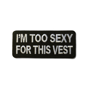 I'm Too Sexy For This Vest Patch - PATCHERS Iron on Patch