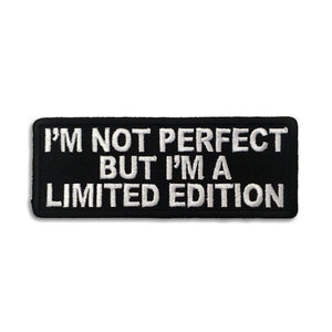 I'm not perfect but I'm a Limited Edition Patch - PATCHERS Iron on Patch