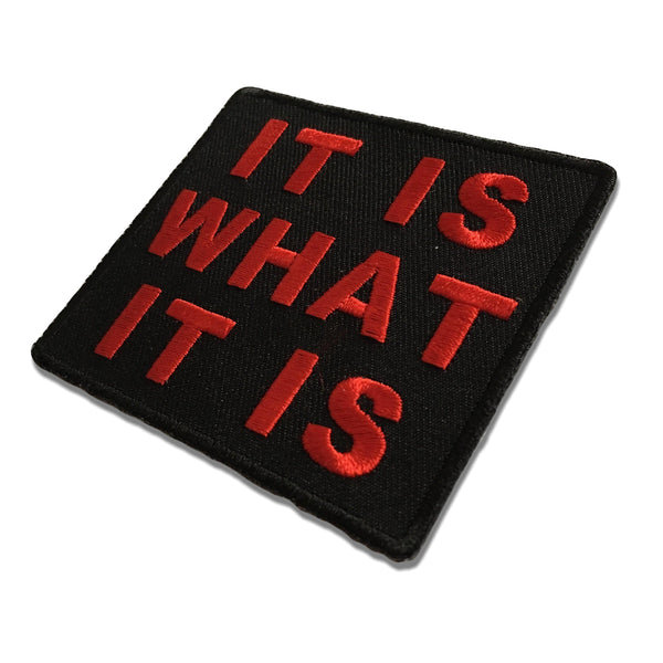 It Is What It Is in Red on Black Patch - PATCHERS Iron on Patch