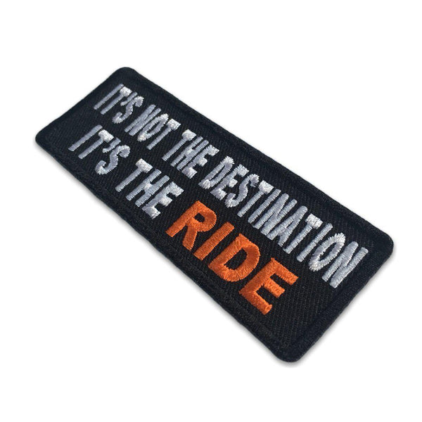 It's Not The Destination It's The Ride Patch - PATCHERS Iron on Patch