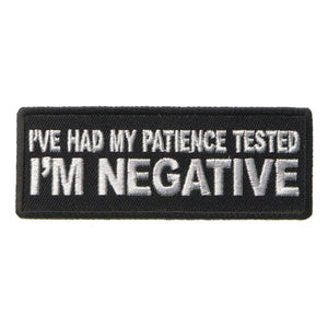 I've Had My Patience Tested I'm Negative Patch - PATCHERS Iron on Patch