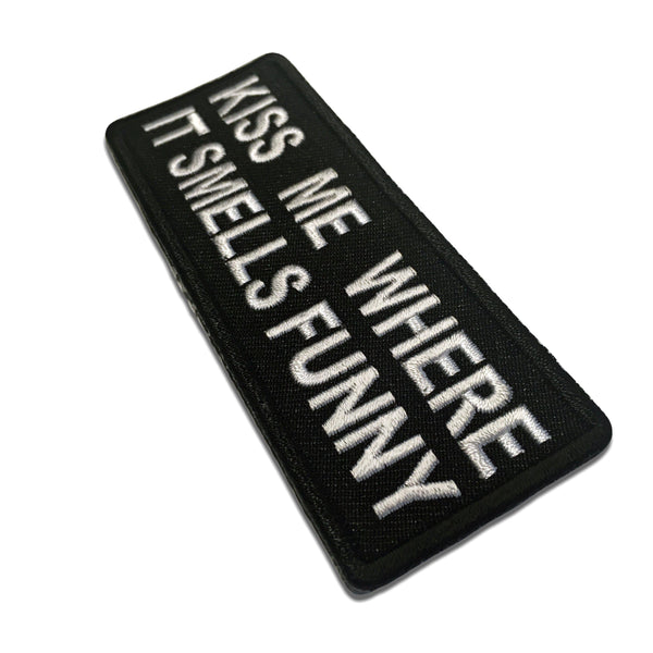 Kiss Me Where it Smells Funny Patch - PATCHERS Iron on Patch