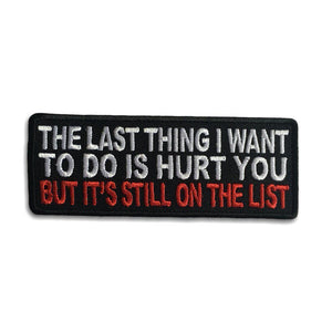 Last Thing I Want is to Hurt You Patch - PATCHERS Iron on Patch