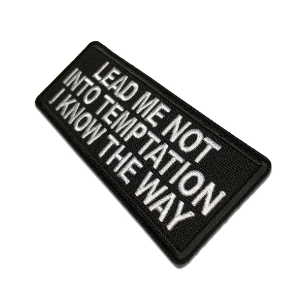 Lead me not into Temptation I know the Way Patch - PATCHERS Iron on Patch