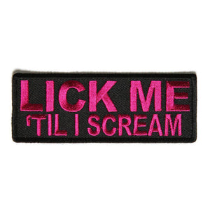 Lick Me Til I Scream Patch - PATCHERS Iron on Patch