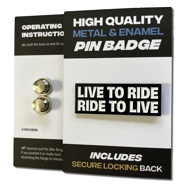 Live to Ride Ride to Live Pin Badge - PATCHERS Pin Badge