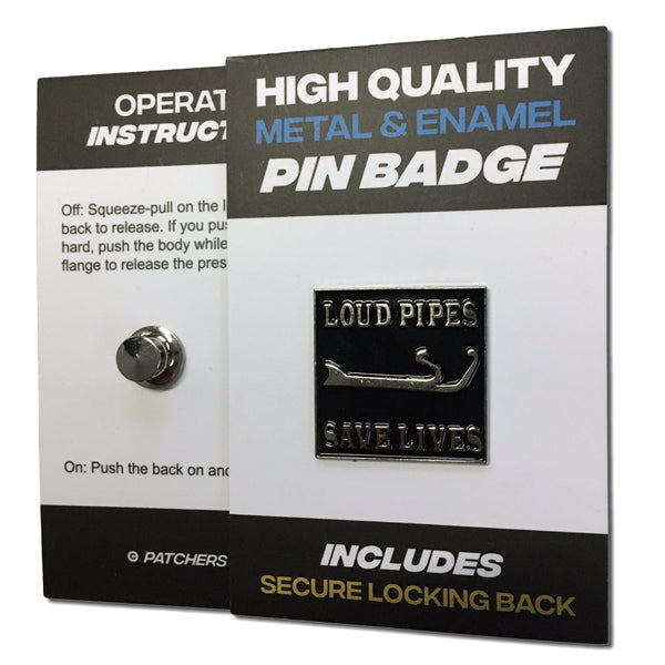 Loud Pipes Save Lives Pin Badge - PATCHERS Pin Badge