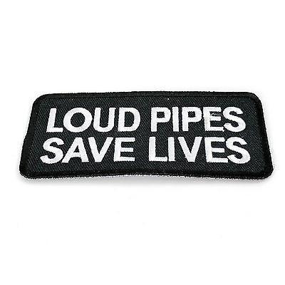 Loud Pipes Save Lives Sayings Patch - PATCHERS Iron on Patch