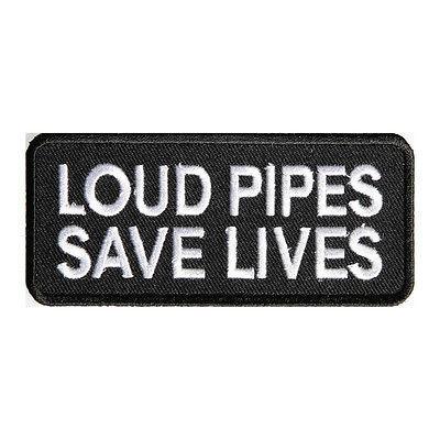 Loud Pipes Save Lives Sayings Patch - PATCHERS Iron on Patch