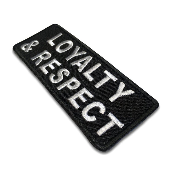 Loyalty and Respect Patch - PATCHERS Iron on Patch