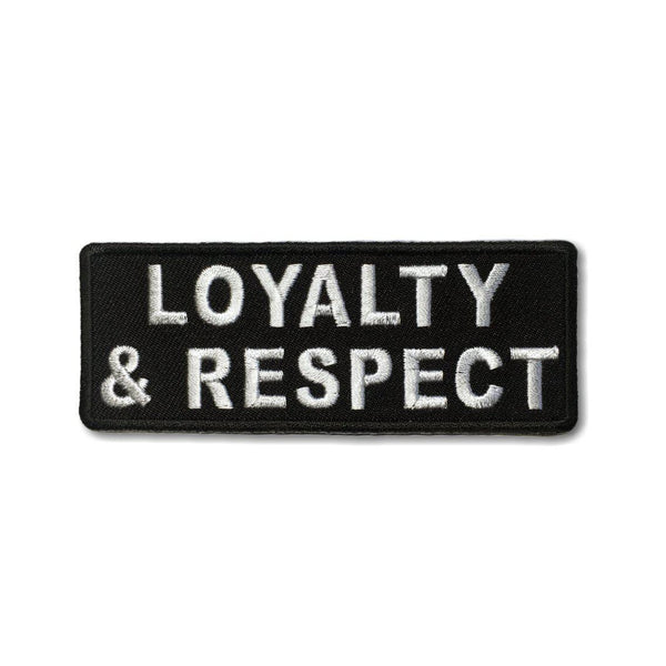 Loyalty and Respect Patch - PATCHERS Iron on Patch